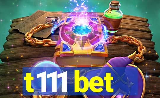 t111 bet